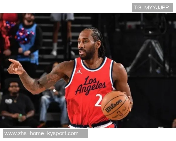 快船战绩飙升11场9胜2负领跑联盟展现北伐决心